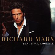 Richard Marx - Beautiful Goodbye (Target Exclusive Edition) (2014)