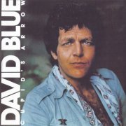 David Blue - Cupid's Arrow (Reissue) (1976/2006)