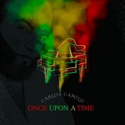Carlos Camilo - Once Upon a Time (2025)