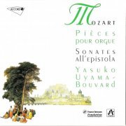 Yasuko Uyama-Bouvard - Mozart: Pieces pour Orgue, Sonates all’epistola (1991)