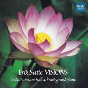 Linda Burman-Hall - Erik Satie: Trois Gymnopedies and other Piano Visions (1875 Érard grand piano) (2004)