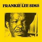 Frankie Lee Sims - The Anthology (2023)