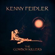 Kenny Feidler - The Cowboy Killers (2019)