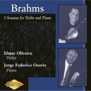 Elmar Oliveira and Jorge Federico Osorio - Brahms: Violin Sonatas Nos. 1-3 (2000)