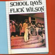 Flick Wilson - School Days (2016)