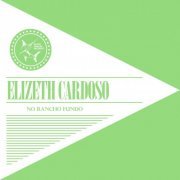 Elizeth Cardoso - No Rancho Fundo (2015)