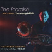 Zeewoong Munn, Lyum Chamber Orchestra & Jean-Philippe Vanbeselaere - The Promise (2019)