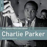 Charlie Parker - Rough Guide To Charlie Parker (2011)