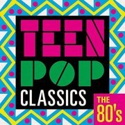 VA - Teen Pop Classics: The 80's (2020)