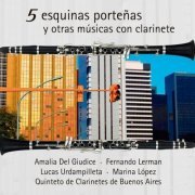 Fernando Lerman - Cinco esquinas porteñas y otras músicas con clarinete (2017)