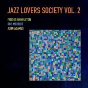 Fergus Hambleton - Jazz Lovers Society Vol. 2 (2024)