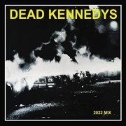 Dead Kennedys - Fresh Fruit For Rotting Vegetables (2022 Mix) (2022; 1980) [Hi-Res]