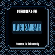 Black Sabbath - Pittsburgh 1976-1978 (Remastered Live on Broadcasting) (2024)