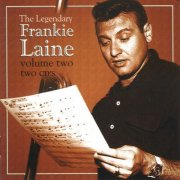 Frankie Laine - The Legendary Frankie Laine Vol. 1 & Vol. 2 (2026)
