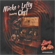 Micke & Lefty - Live On Air (Feat. Chef) (2025) [CD Rip]