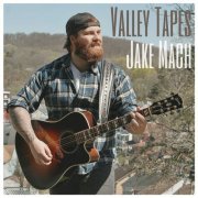 Jake Mach - Valley Tapes (2023)