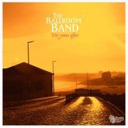 The Ballroom Band - Ten Years After (2020)