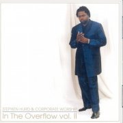 Stephen Hurd & Corporate Worship - In the Overflow, Vol. II (2001)