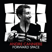 André Canniere - Forward Space (2012)