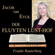 Frauke Rauterberg - Van Eyck: Der Fluyten Lust-Hof (2023) [Hi-Res]