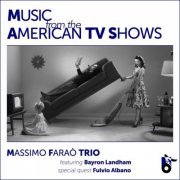 Massimo Faraò Trio - Music from the American TV Shows (2020)