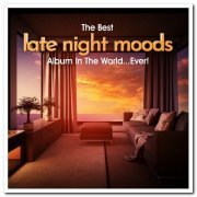 VA - The Best Late Night Moods Album In The World...Ever! (2021)