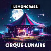 Lemongrass - Cirque Lunaire (2026)