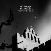 Adam Lytle - Altars (2025)