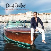 Dany Brillant - Le dernier romantique (Edition Collector) (2014)