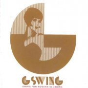 G-Swing - Swing For Modern Clubbing (2006) FLAC