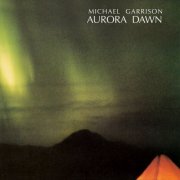 Michael Garrison - Aurora Dawn (1988/2024)