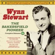 Wynn Stewart - The Bakersfield Pioneer: Complete Releases 1954-62 (2024)