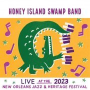 Honey Island Swamp Band - Live At The 2023 New Orleans Jazz & Heritage Festival (2023)