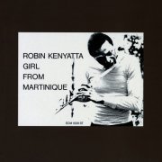 Robin Kenyatta - Girl From Martinique (1971/2019) [Hi-Res]