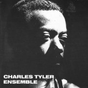 Charles Tyler Ensemble - Charles Tyler Ensemble (2009)