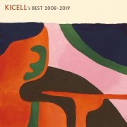 Kicell - Kicell's Best 2008-2019 (2019)