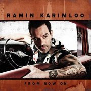 Ramin Karimloo - From Now On (2019) Hi Res