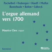 Maurice Clerc - L'orgue allemand vers 1700 (1996) [Hi-Res]