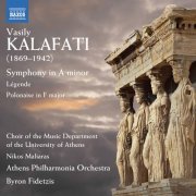 Choir of the Music Department of the University Athens, Niko Maliaras, Athens Philharmonia Orchestra & Byron Fidetzis - Kalafati: Symphony in A Minor, Légende & Polonaise (2020) [Hi-Res]