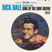 Dick Dale & His Del-Tones - King of the Surf Guitar (2007)