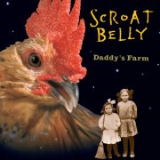 Scroat Belly - Daddy's Farm (1996)
