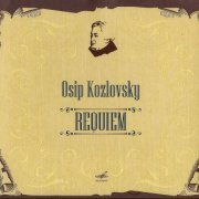 Vladimir Yesipov - Osip Kozlovsky: Requiem (2010)