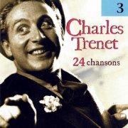 Charles Trenet - Charles Trenet, Vol. 3 (REMASTERED 2024) (1998/2025)