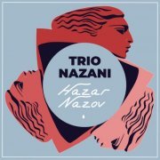 Trio Nazani - Hazar Nazov (2022) [Hi-Res]