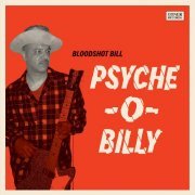 Bloodshot Bill - Psyche-O-Billy (2023) Hi-Res