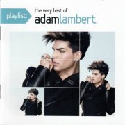 Adam Lambert - Playlist: The Very Best Of Adam Lambert (2014)