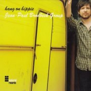 Jean-Paul Brodbeck Group - Hang On Hippie (2009)