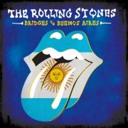 The Rolling Stones - Bridges To Buenos Aires (Live) (2019) [CD-Rip]