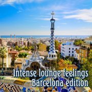 Intense Lounge Feelings Barcelona Edition (2014)