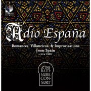 Baltimore Consort - Adio Espana: Romances, Sonatas (2009)